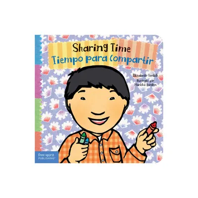 Sharing Time / Tiempo Para Compartir - (Toddler Tools(r) Board Books) by Elizabeth Verdick (Board Book)