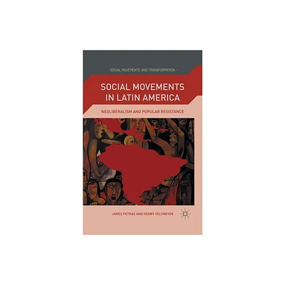 Social Movements in Latin America - (Social Movements and Transformation) by J Petras (Paperback)