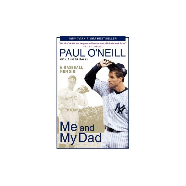 Me and My Dad - by Paul ONeill & Burton Rocks (Paperback)