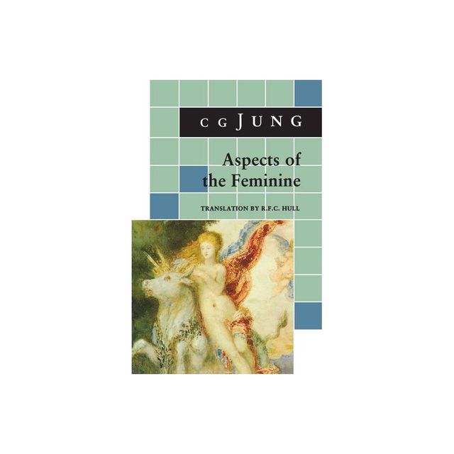 Aspects of the Feminine - by C G Jung (Paperback)