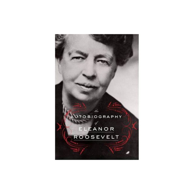 The Autobiography of Eleanor Roosevelt - (Paperback)