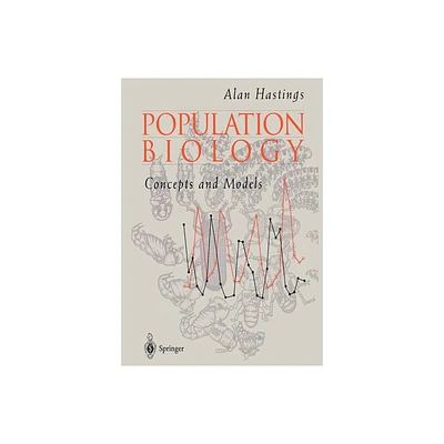 Population Biology - by Alan Hastings (Paperback)