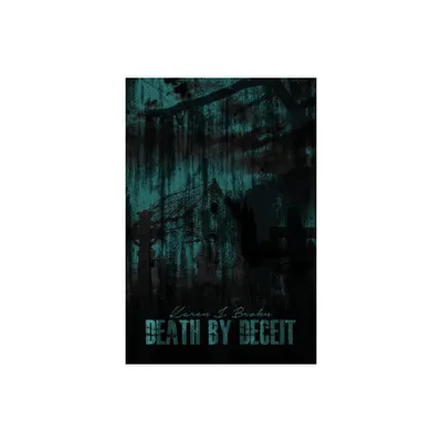 Death by Deceit - by Karen J Brohn (Paperback)