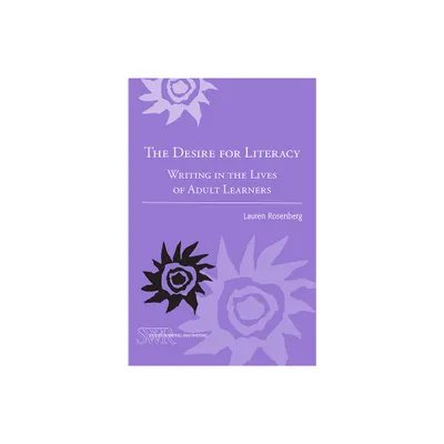 The Desire for Literacy - (Studies in Writing and Rhetoric) by Lauren Rosenberg (Paperback)