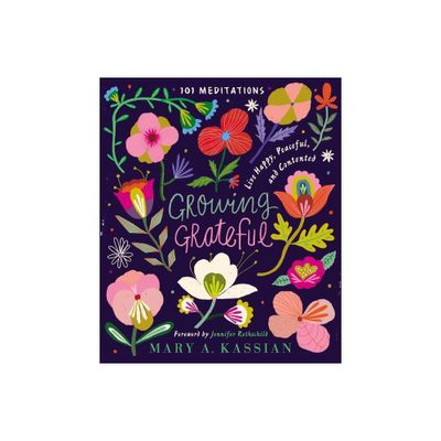 Growing Grateful - By Mary A Kassian ( Hardcover )