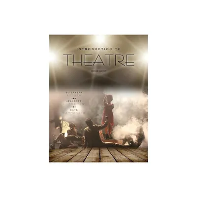 Introduction to Theatre - 2nd Edition by Bojsza Et Al (Paperback)