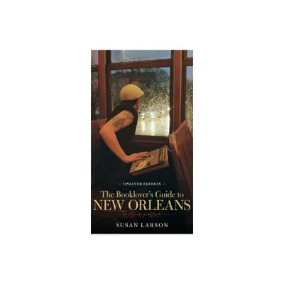 Booklovers Guide to New Orleans - 2nd Edition by Susan Larson (Paperback)