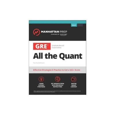 GRE All the Quant - (Manhattan Prep GRE Prep) 6th Edition by Manhattan Prep (Paperback)