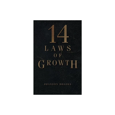 14 Laws of Growth - by Brandon Brooks (Paperback)