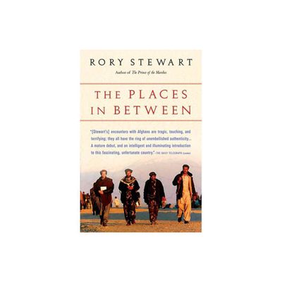 The Places in Between - by Rory Stewart (Paperback)