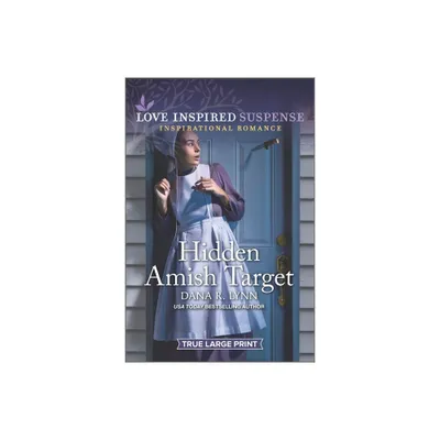 Hidden Amish Target - (Amish Country Justice) Large Print by Dana R Lynn (Paperback)