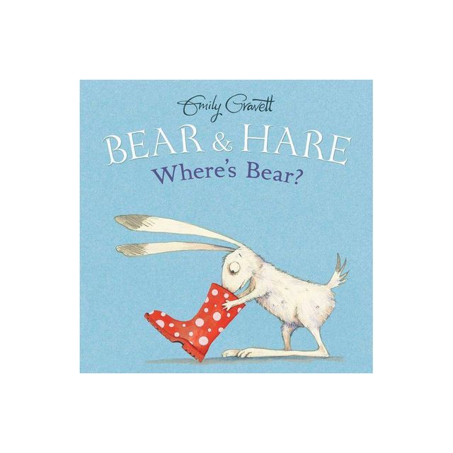 Bear & Hare -- Wheres Bear? - by Emily Gravett (Hardcover)