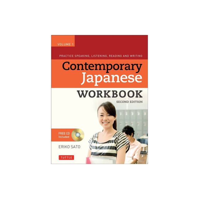 Contemporary Japanese Workbook Volume 1 - 2nd Edition by Eriko Sato (Mixed Media Product)