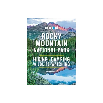 Moon Rocky Mountain National Park - (Moon National Parks Travel Guide) 3rd Edition by Erin English (Paperback)