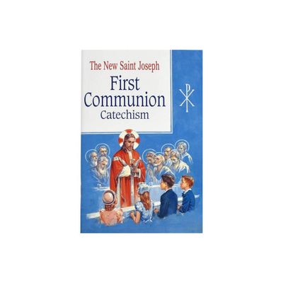 St. Joseph First Communion Catechism (No. 0) - by Confraternity of Christian Doctrine (Paperback)