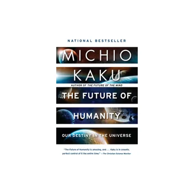 The Future of Humanity - by Michio Kaku (Paperback)