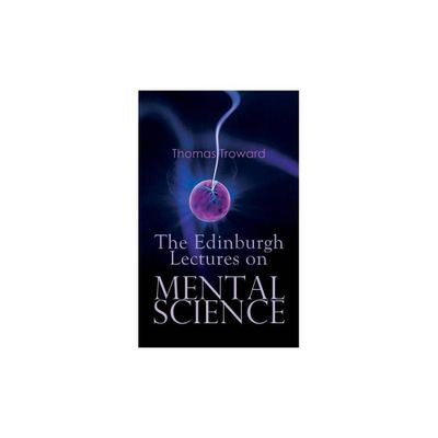 The Edinburgh Lectures on Mental Science