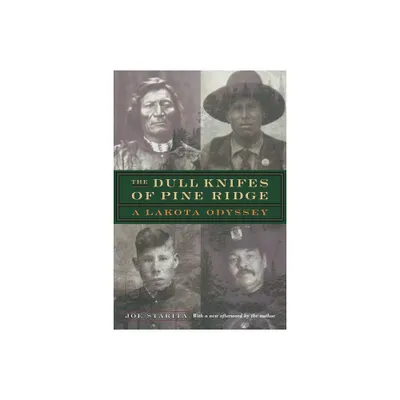 The Dull Knifes of Pine Ridge - 2nd Edition by Joe Starita (Paperback)