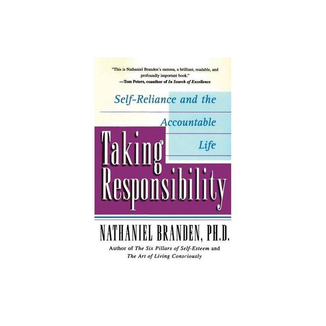 Taking Responsibility - by Nathaniel Branden (Paperback)