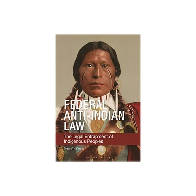 Federal Anti-Indian Law - by Peter P DErrico (Paperback)