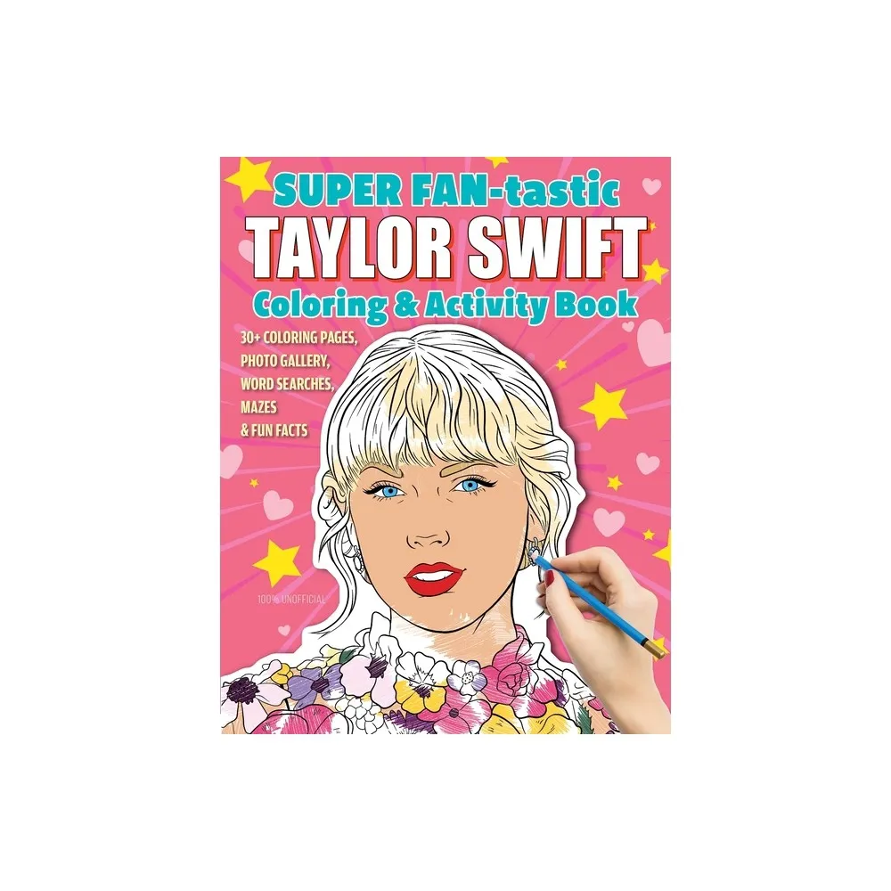 Super Fan-Tastic Taylor Swift Coloring & Activity Book - by Jessica Kendall (Paperback)