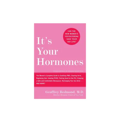 Its Your Hormones - by Geoffrey Redmond (Paperback)