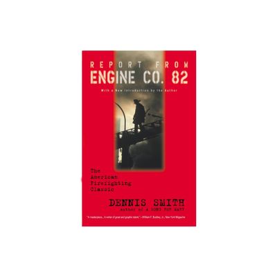 Report from Engine Co. 82 - by Dennis Smith (Paperback)