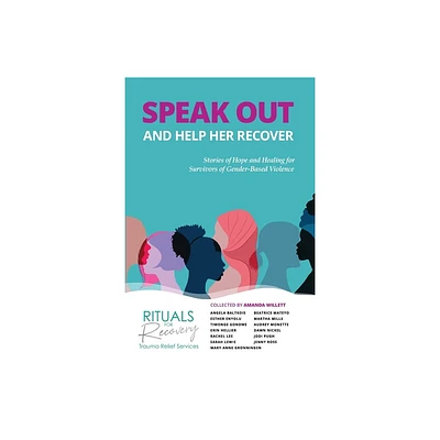 Speak Out and Help Recover - by Amanda L Willett (Paperback)