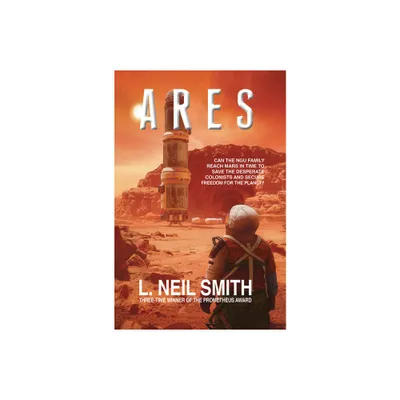 Ares - by L Neil Smith (Paperback)