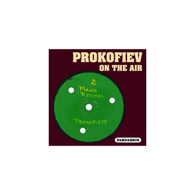 Sergei Prokofiev & Anatoly Vedernikov - Prokofiev on the Air (CD)