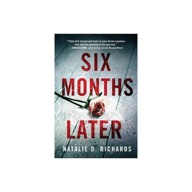 Six Months Later - by Natalie D Richards (Paperback)