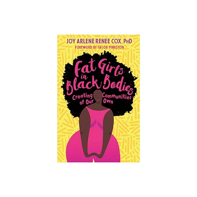 Fat Girls in Black Bodies - by Joy Arlene Renee Cox (Paperback)