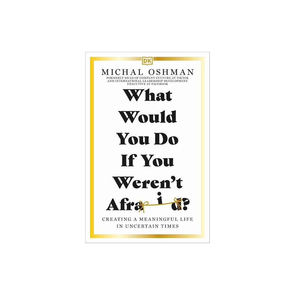 What Would You Do If You Werent Afraid? - by Michal Oshman (Paperback)