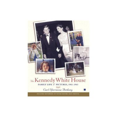 The Kennedy White House - (Lisa Drew Books (Paperback)) by Carl Sferrazza Anthony (Paperback)