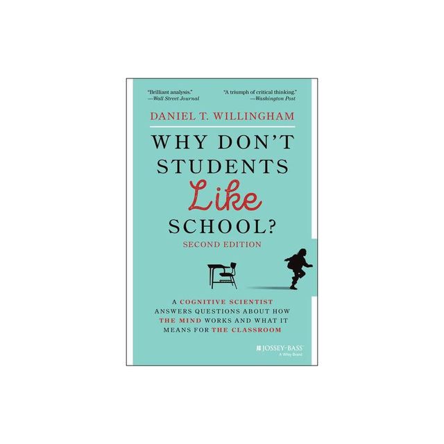 Why Dont Students Like School? - 2nd Edition by Daniel T Willingham (Paperback)