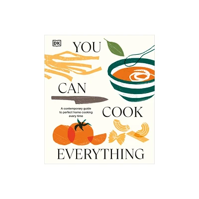 You Can Cook Everything - by DK (Hardcover)