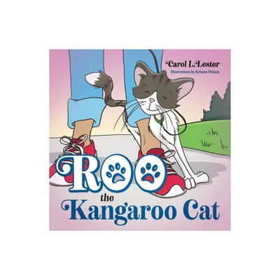 Roo the Kangaroo Cat - by Carol L Lester (Paperback)