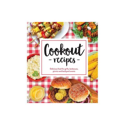 Cookout Recipes - by Publications International Ltd (Hardcover)