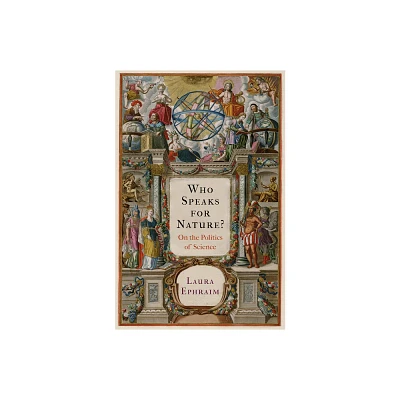 Who Speaks for Nature? - by Laura Ephraim (Hardcover)