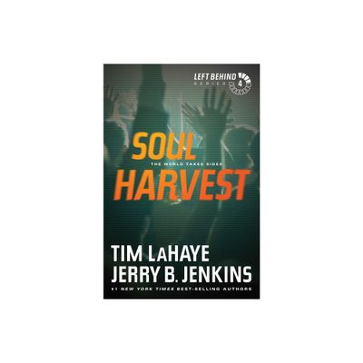 Soul Harvest - (Left Behind) by Tim LaHaye & Jerry B Jenkins (Paperback)