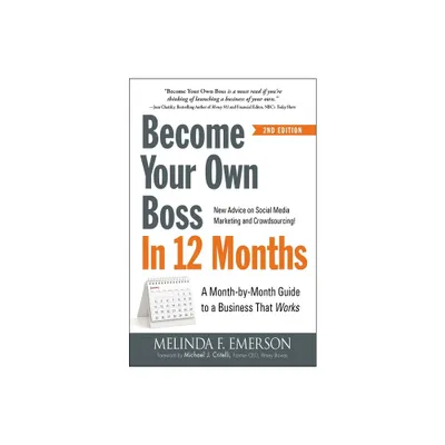 Become Your Own Boss in 12 Months - 2nd Edition by Melinda Emerson (Paperback)