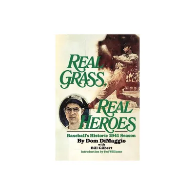 Real Grass, Real Heroes - by Dom Dimaggio (Paperback)