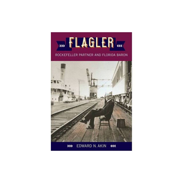 Flagler - (Florida Sand Dollar Books) by Edward N Akin (Paperback)