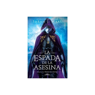 La Espada de la Asesina. Relatos de Trono de Cristal / The Assassins Blade: The Throne of Glass Novellas - (Trono de Cristal / Throne of Glass)