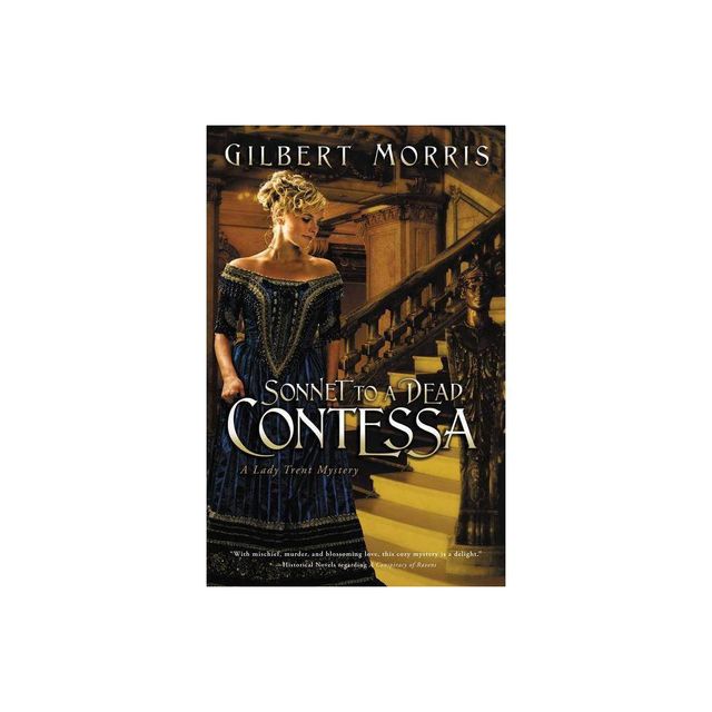 Sonnet to a Dead Contessa - (Lady Trent Mystery) by Gilbert Morris (Paperback)