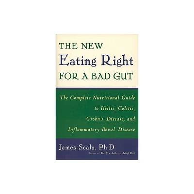 The New Eating Right for a Bad Gut - by James Scala (Paperback)