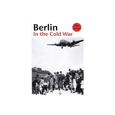 Berlin in the Cold War - by Thomas Flemming (Paperback)