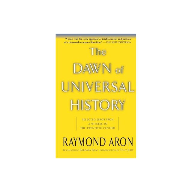 The Dawn of Universal History - by Raymond Aron (Paperback)