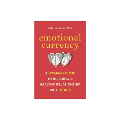 Emotional Currency - by Kate Levinson (Paperback)