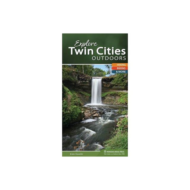 Explore Twin Cities Outdoors - (Explore Outdoors) by Kate Havelin (Spiral Bound)